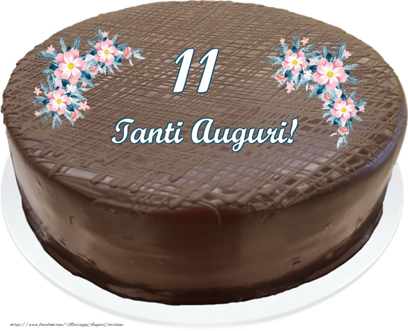 11 anni Tanti Auguri! - Torta al cioccolato