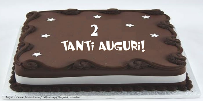 Torta 2 anni Tanti Auguri!