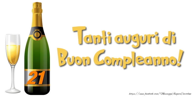 21 anni Tanti auguri di  Buon Compleanno!