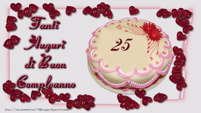 25 anni Tanti  Auguri  di Buon  Compleanno