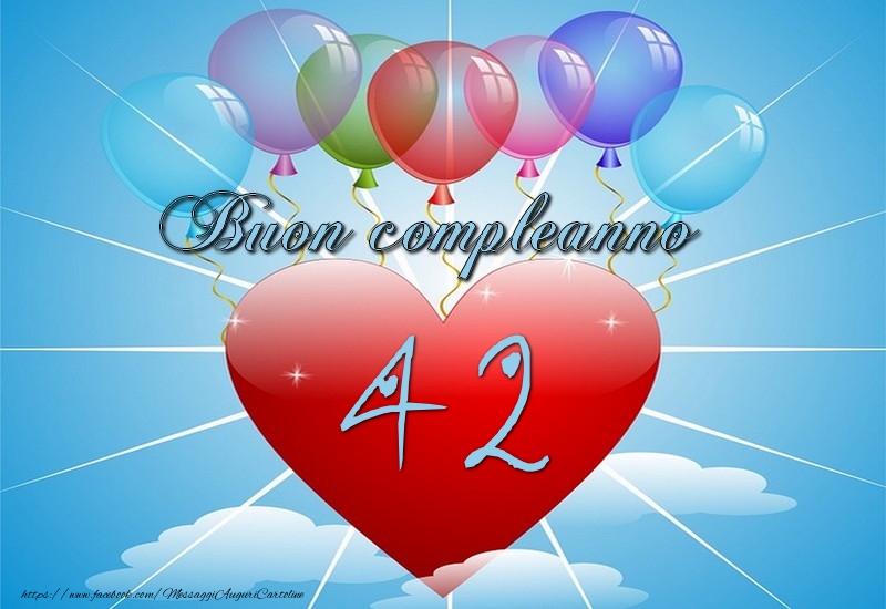 42 anni, Buon compleanno!