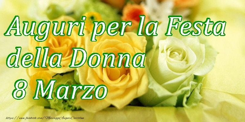 Auguri per la Festa della Donna 8 Marzo