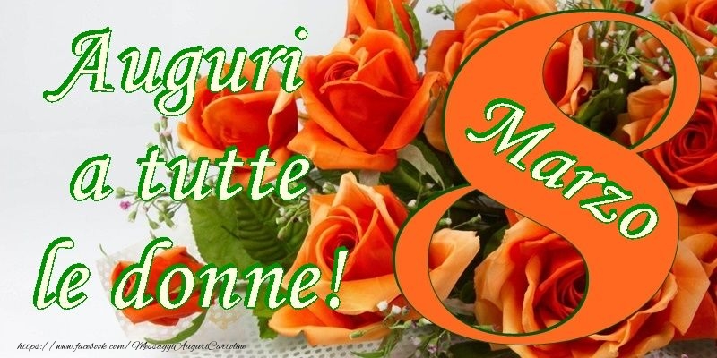 Auguri per la Festa della Donna 8 Marzo