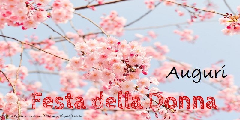 Auguri. Festa della Donna