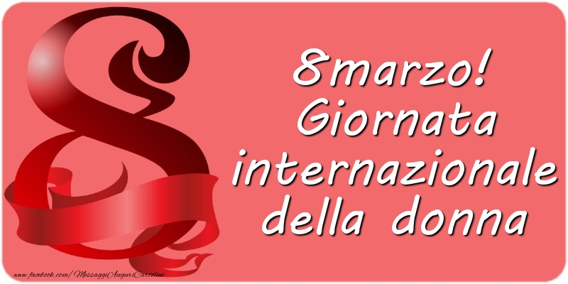 8marzo! Giornata internazionale della donna