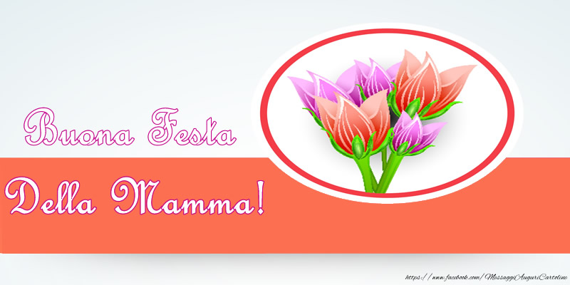 Buona Festa Della Mamma!