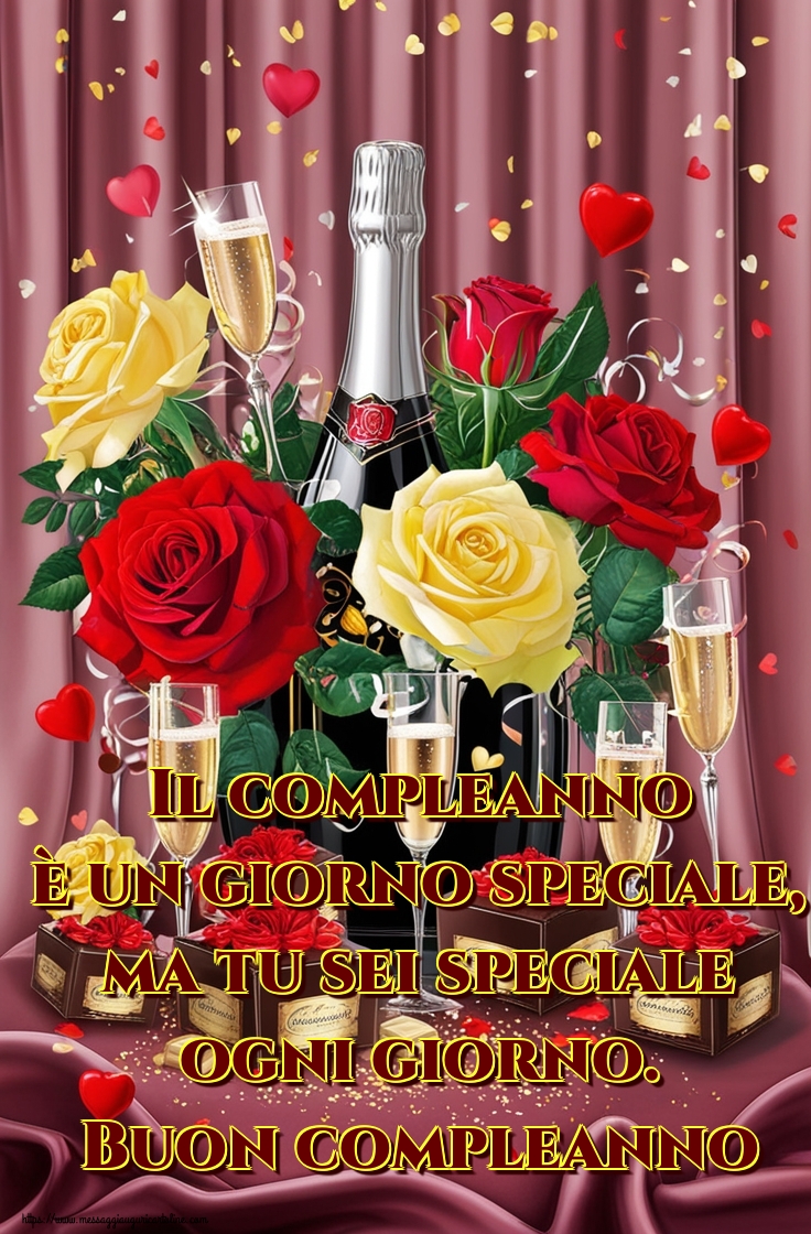 Cartoline di auguri - Il compleanno è un giorno speciale, ma tu sei speciale ogni giorno. Buon compleanno - messaggiauguricartoline.com