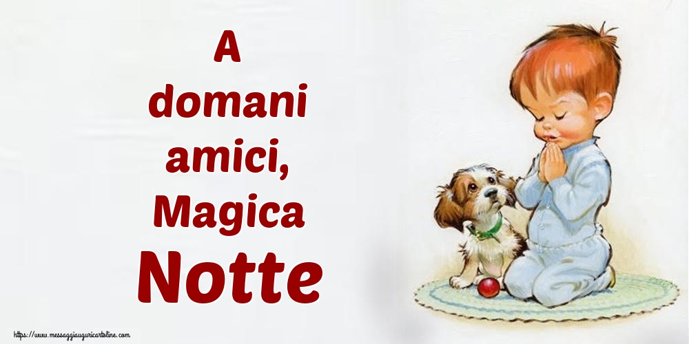 Buonanotte - A domani amici, Magica Notte