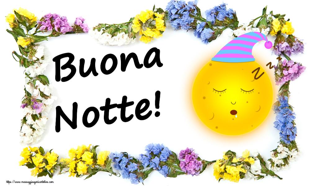 Buonanotte Buona Notte!