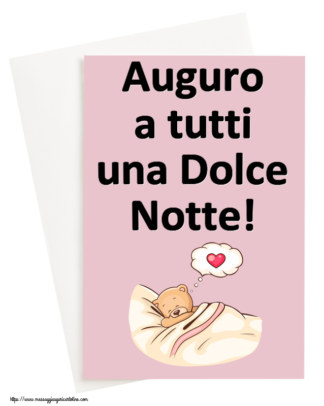 Cartoline di buonanotte - Auguro a tutti una Dolce Notte! - messaggiauguricartoline.com