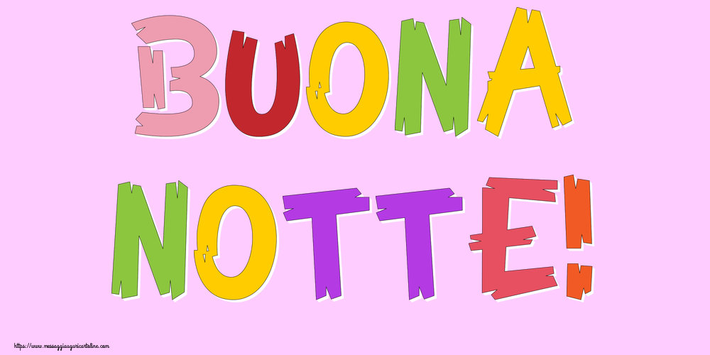 Cartoline di buonanotte - Buona Notte! - messaggiauguricartoline.com