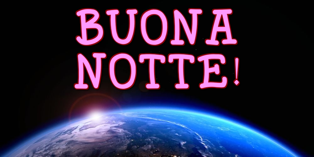 Cartoline di buonanotte - Buona Notte! - messaggiauguricartoline.com