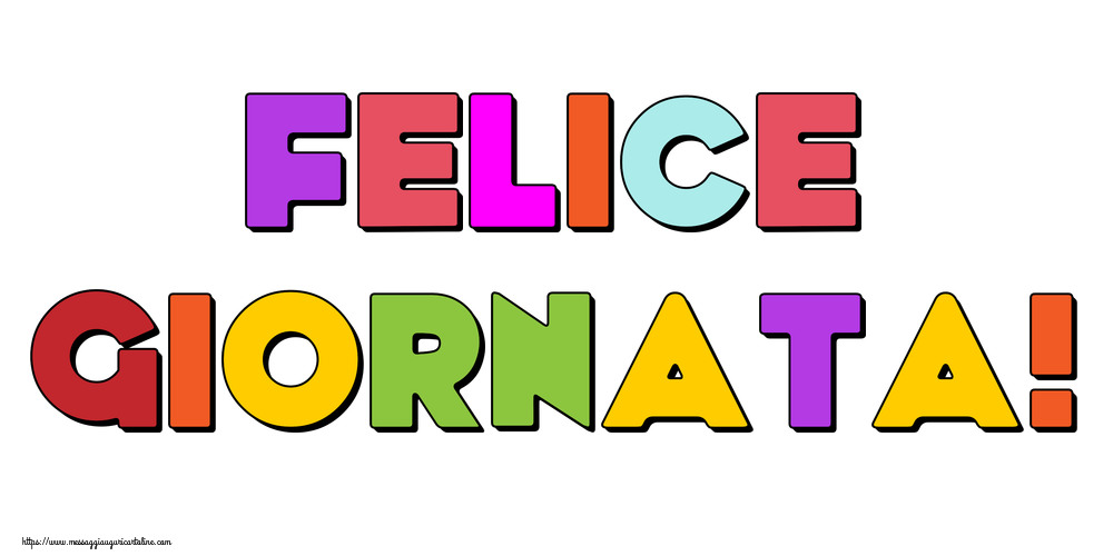 Felice Giornata!