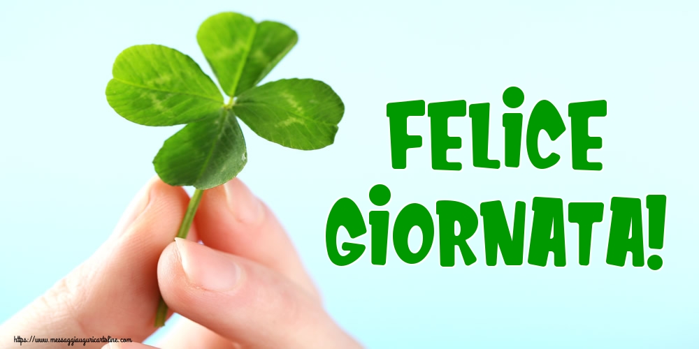 Felice Giornata!