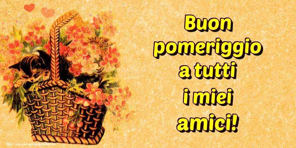 Cartoline di buon pomeriggio - Buon pomeriggio a tutti i miei amici! - messaggiauguricartoline.com