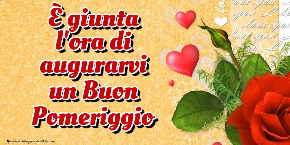 È giunta l'ora di augurarvi un Buon Pomeriggio