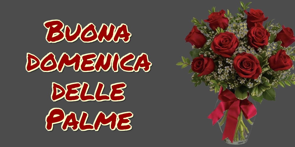 Buona domenica delle Palme