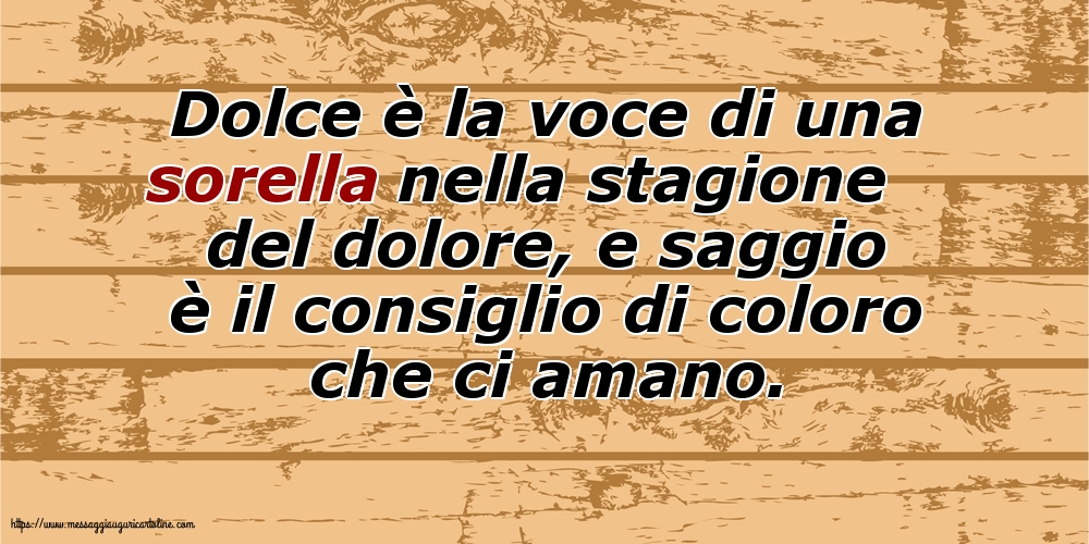 Cartoline sulla Famiglia - Dolce è la voce di una sorella nella stagione del dolore - messaggiauguricartoline.com