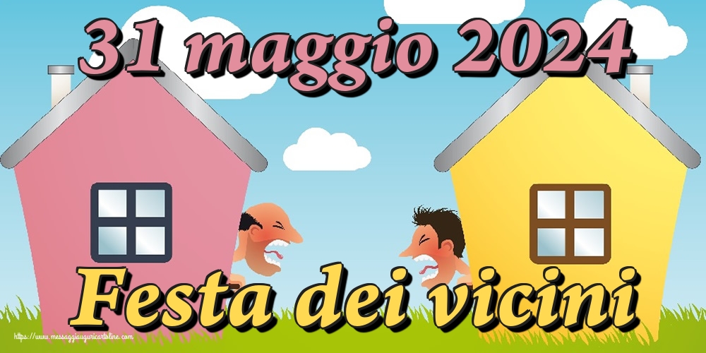 31 maggio 2024 Festa dei vicini