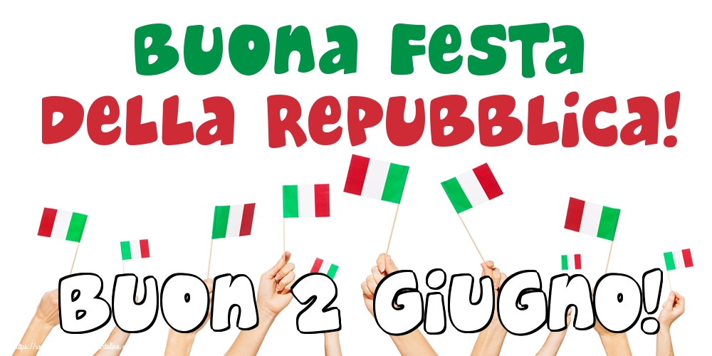 Buon 2 Giugno! Buona Festa della Repubblica!