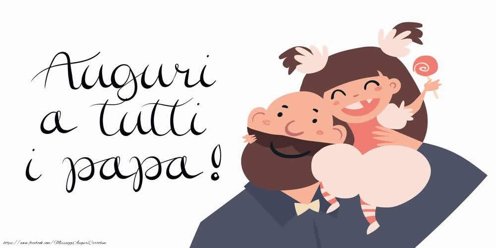 Auguri a tutti i Papa!