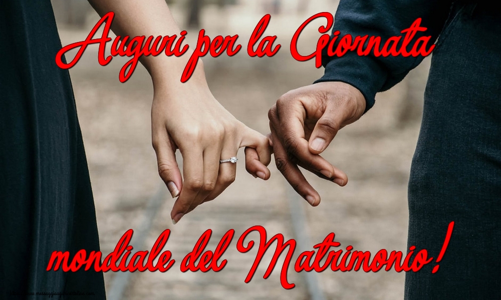 Auguri per la Giornata mondiale del Matrimonio!