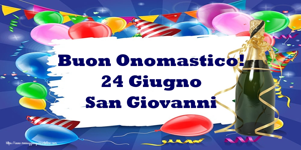 Cartoline per la San Giovanni Battista - Buon Onomastico! 24 Giugno San Giovanni - messaggiauguricartoline.com