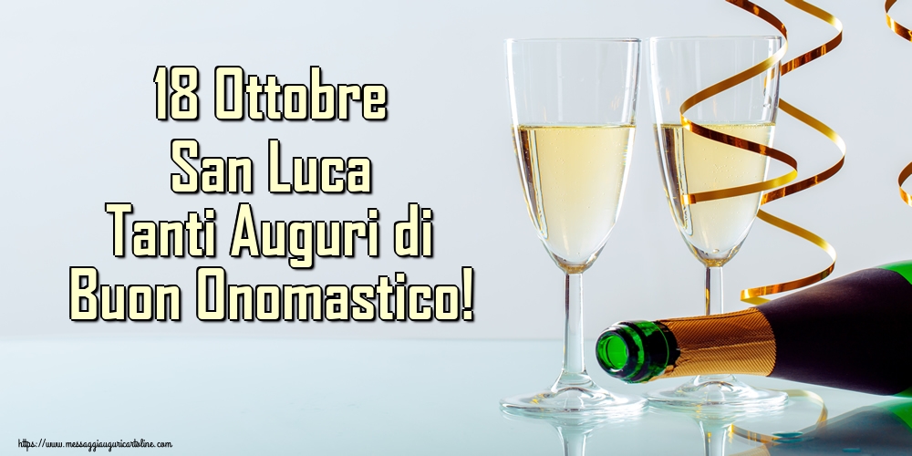 18 Ottobre San Luca Tanti Auguri di Buon Onomastico!