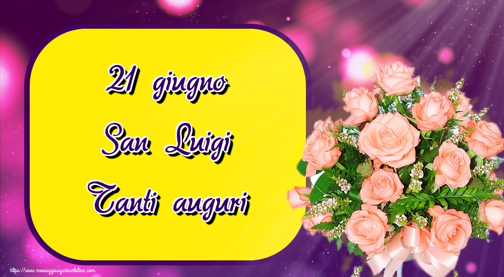 21 giugno San Luigi Tanti auguri