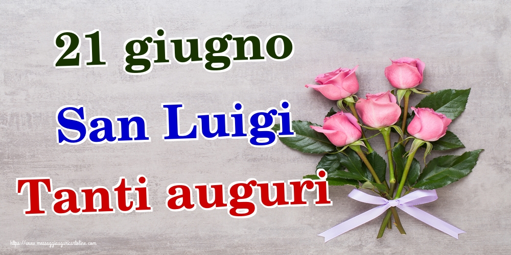 Cartoline per la San Luigi - 21 giugno San Luigi Tanti auguri - messaggiauguricartoline.com