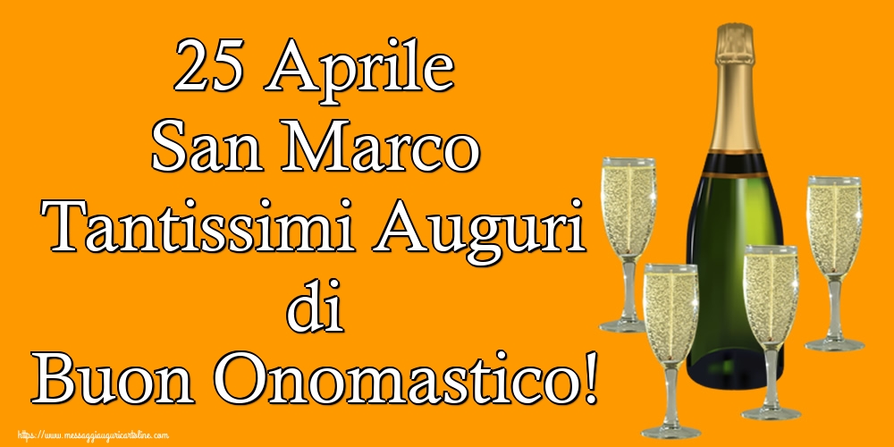 San Marco 25 Aprile San Marco Tantissimi Auguri di Buon Onomastico!