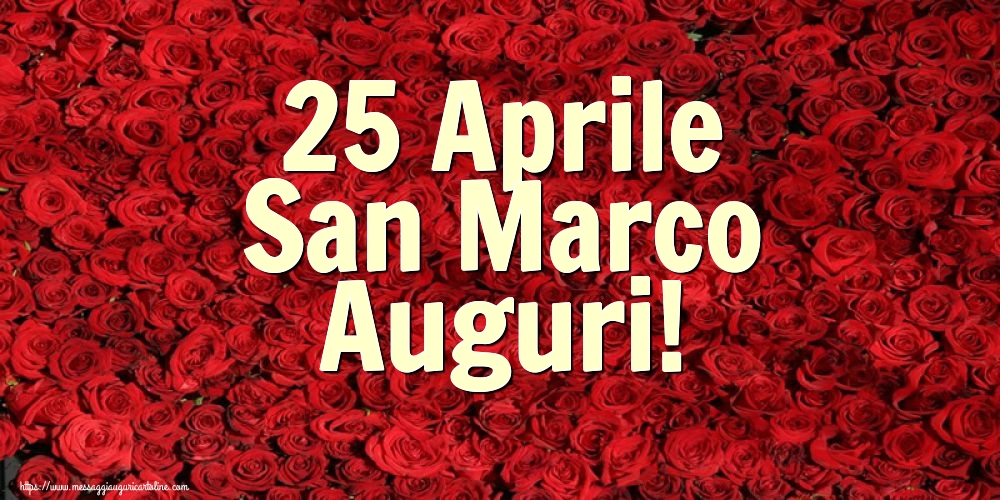 San Marco 25 Aprile San Marco Auguri!