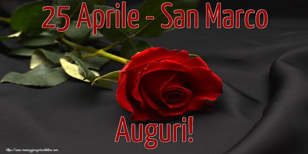 25 Aprile - San Marco Auguri!