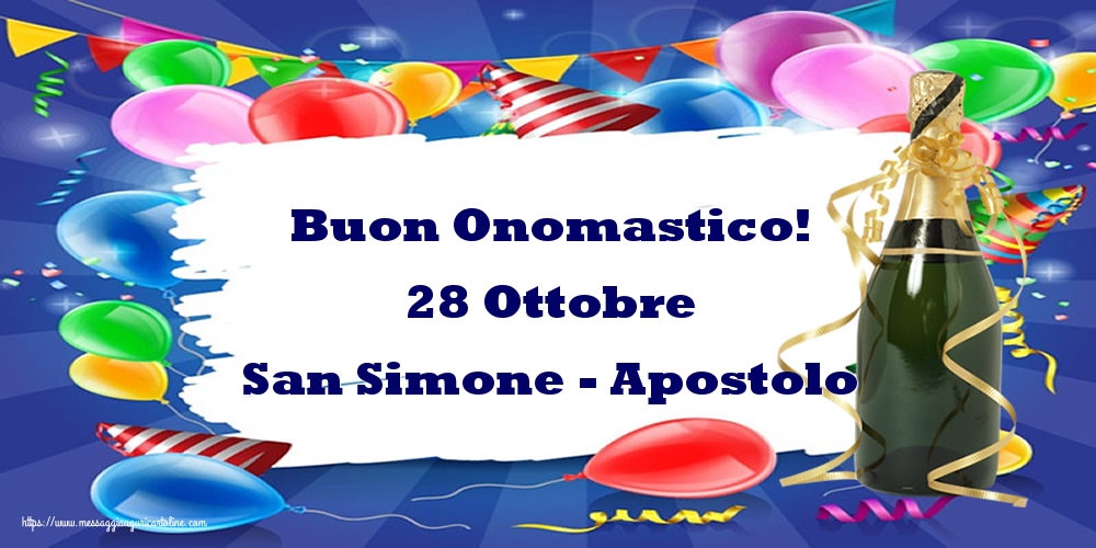 Cartoline per la San Simone - Buon Onomastico! 28 Ottobre San Simone - Apostolo - messaggiauguricartoline.com