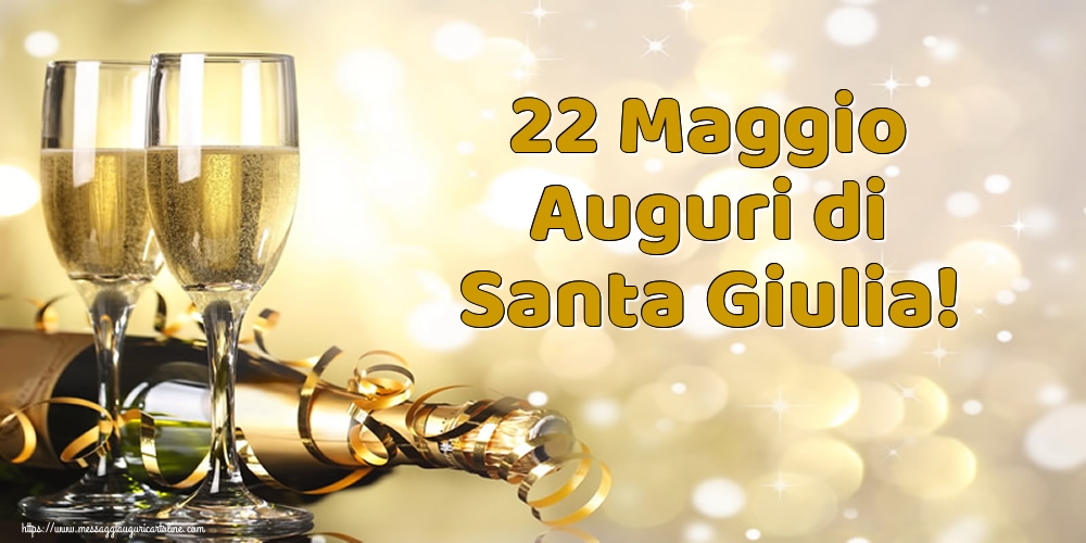 Santa Giulia 22 Maggio Auguri di Santa Giulia!