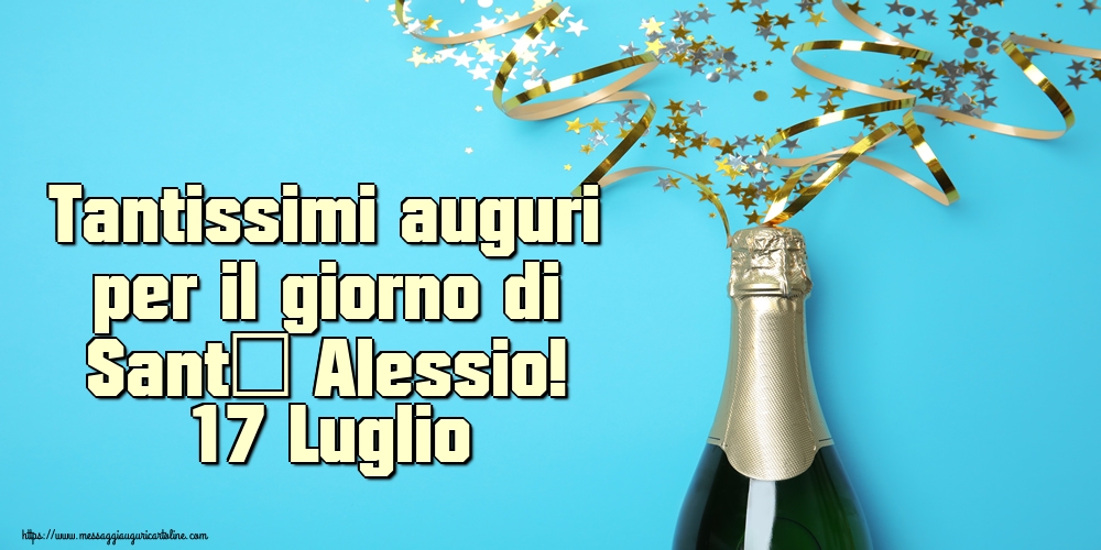 Tantissimi auguri per il giorno di Sant' Alessio! 17 Luglio