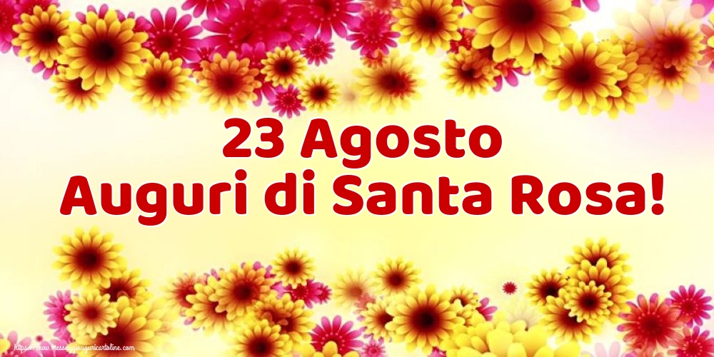 Cartoline di Santa Rosa - 23 Agosto Auguri di Santa Rosa! - messaggiauguricartoline.com