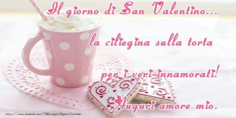 Buon San Valentino Amore Mio!