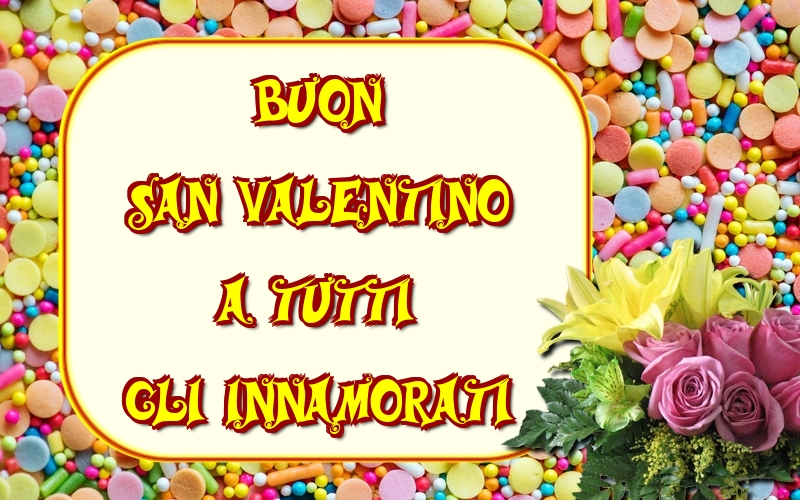 San Valentino Buon San Valentino a tutti gli innamorati