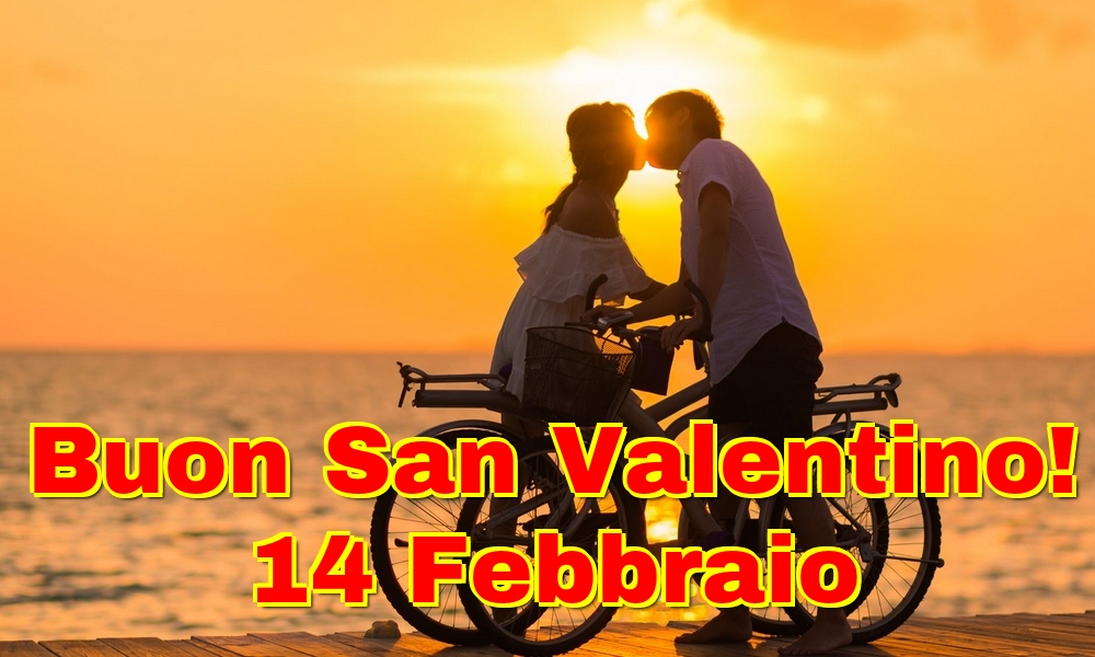 Buon San Valentino! 14 Febbraio