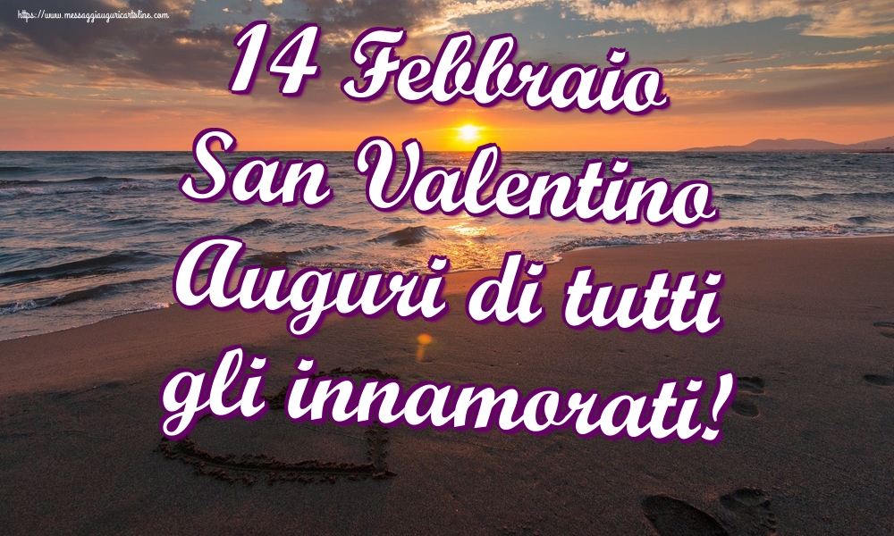 14 Febbraio San Valentino Auguri di tutti gli innamorati!