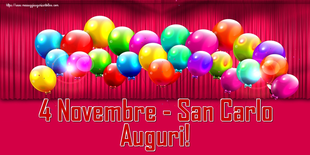 4 Novembre - San Carlo Auguri!