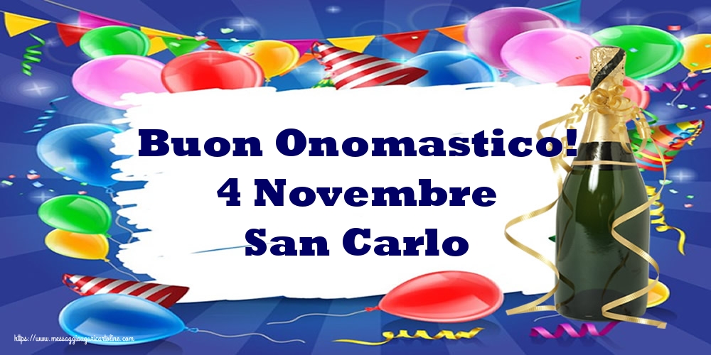 Buon Onomastico! 4 Novembre San Carlo