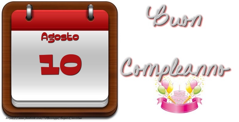 Agosto 10 Buon Compleanno