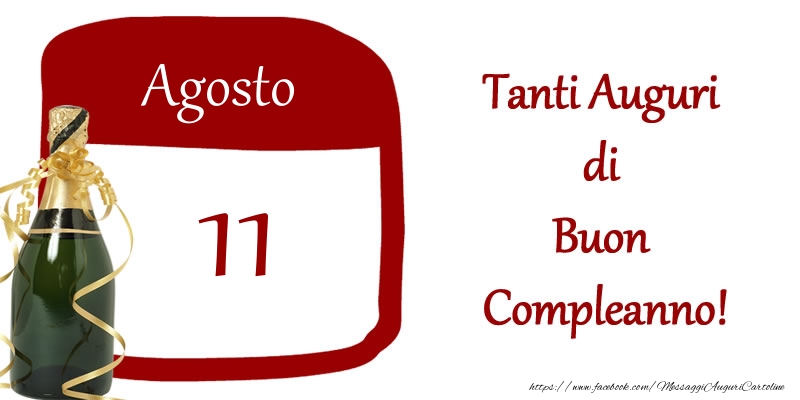 11 Agosto Tanti auguri di Buon Compleanno!