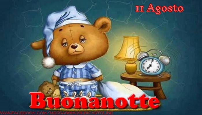 11 Agosto - Buonanotte