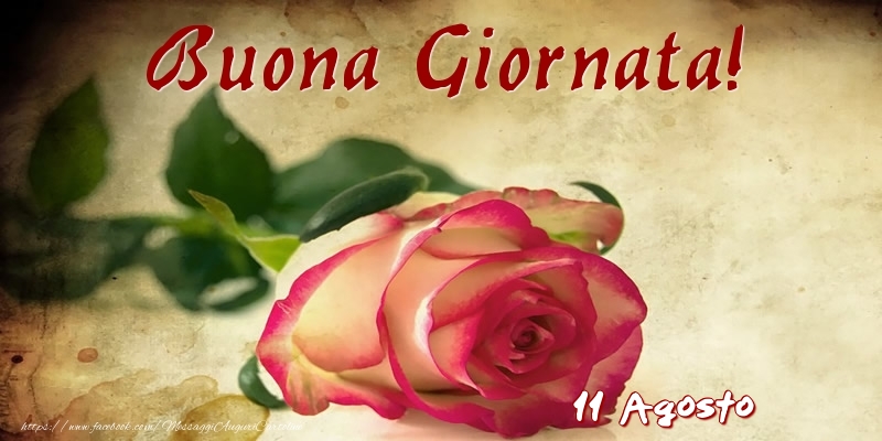 11 Agosto - Buona Giornata!