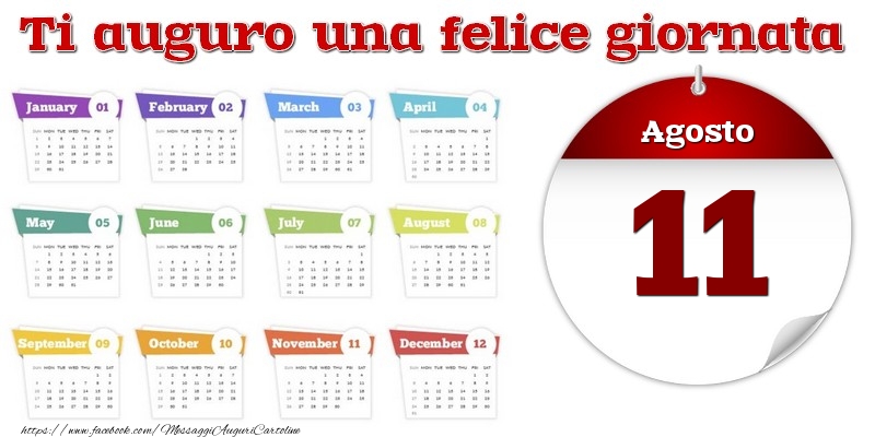 Cartoline di 11 Agosto - Agosto 11 Ti auguro una felice giornata