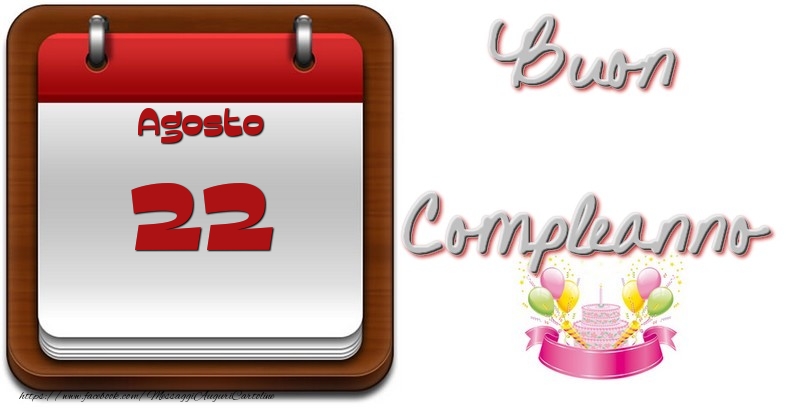 Agosto 22 Buon Compleanno