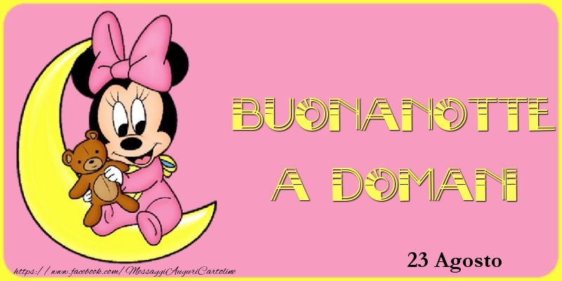 23 Agosto - Buonanotte a domani